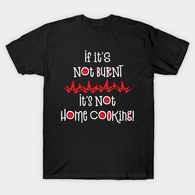 Home Cooking White Text T-Shirt by Barthol Graphics